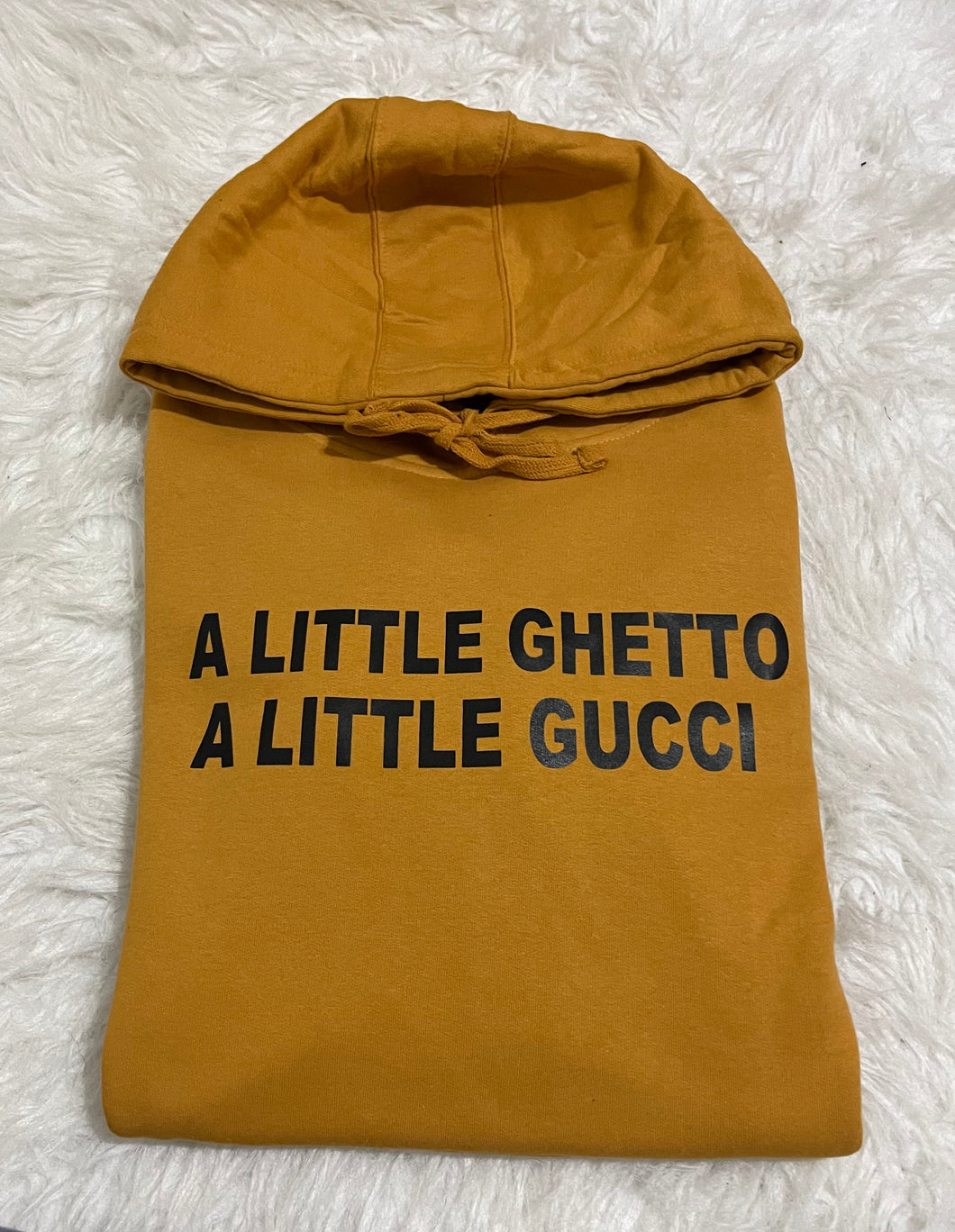 A Little Ghetto hoodie